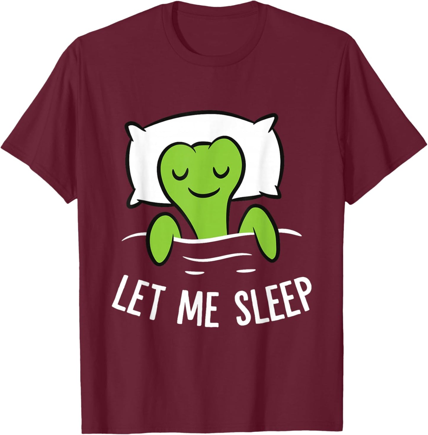 Sleeping Turtle Let Me Sleep Cute Napping Turtle T-Shirt - T-Shirt | Maroon