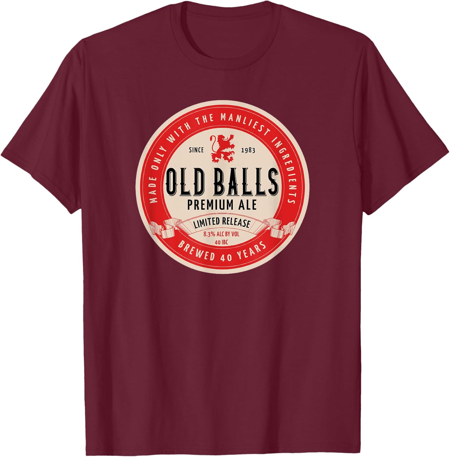 Funny 40th Old Balls Club Birthday Beer for 40-Year-Old T-Shirt - T-Shirt | Maroon