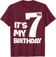 7th Happy Birthday Shirt It's My 7 Seven Birthday Boys Girls T-Shirt - T-Shirt | Maroon