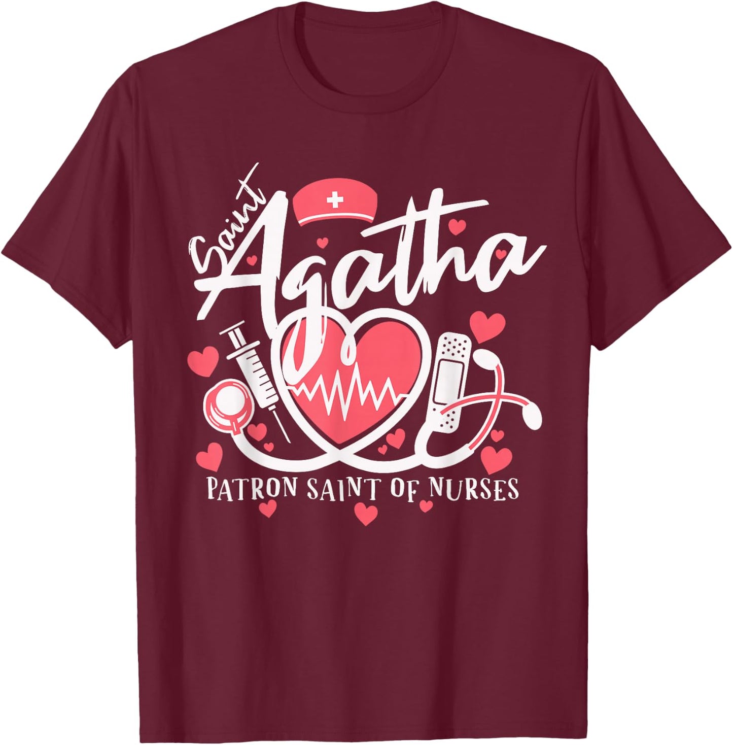 St Agatha Patron Saint of Nurses National Nurses Day Week T-Shirt - T-Shirt | Maroon