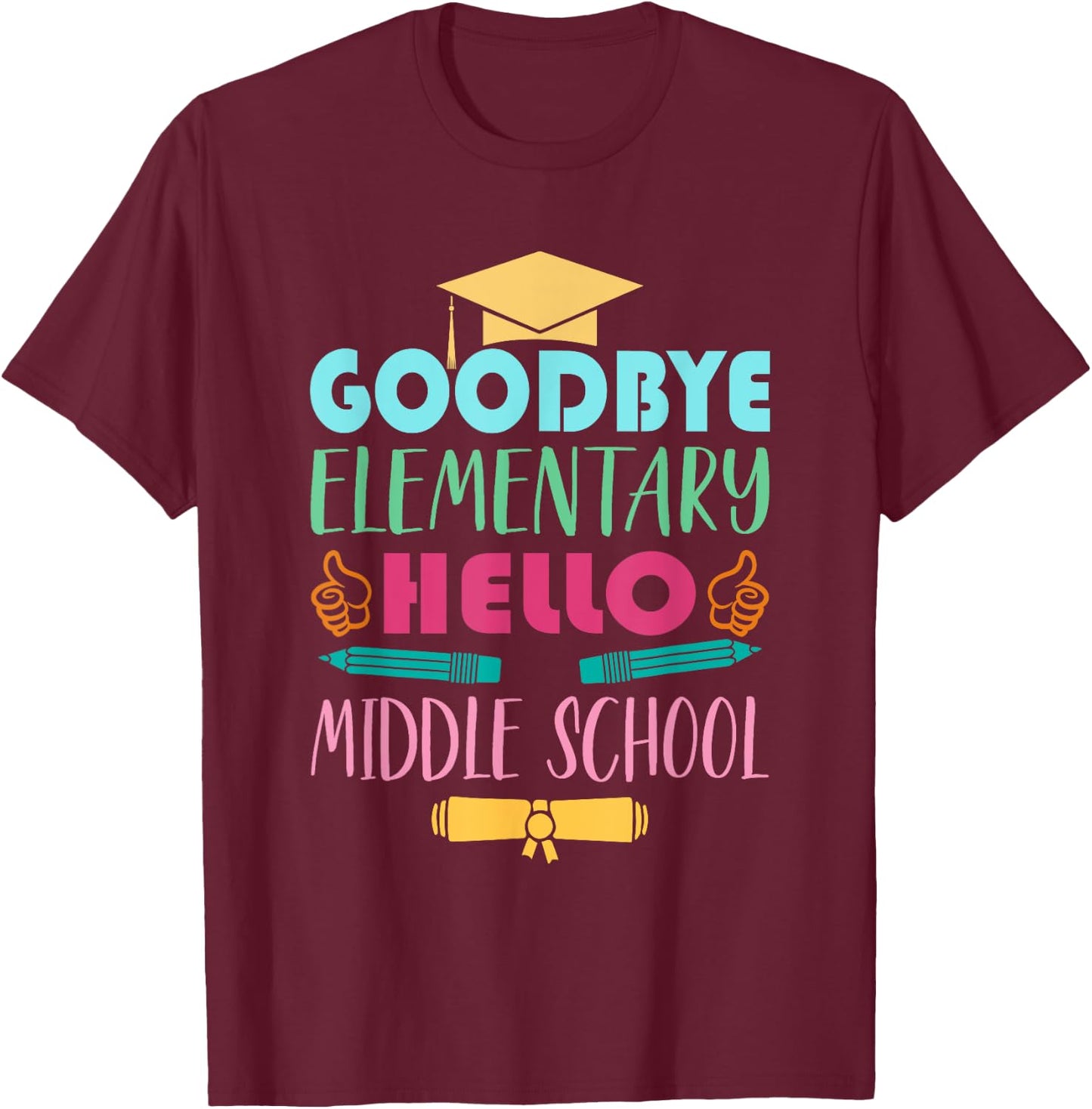 Graduation From Elementary To Middle School Gifts T-Shirt - T-Shirt | Maroon