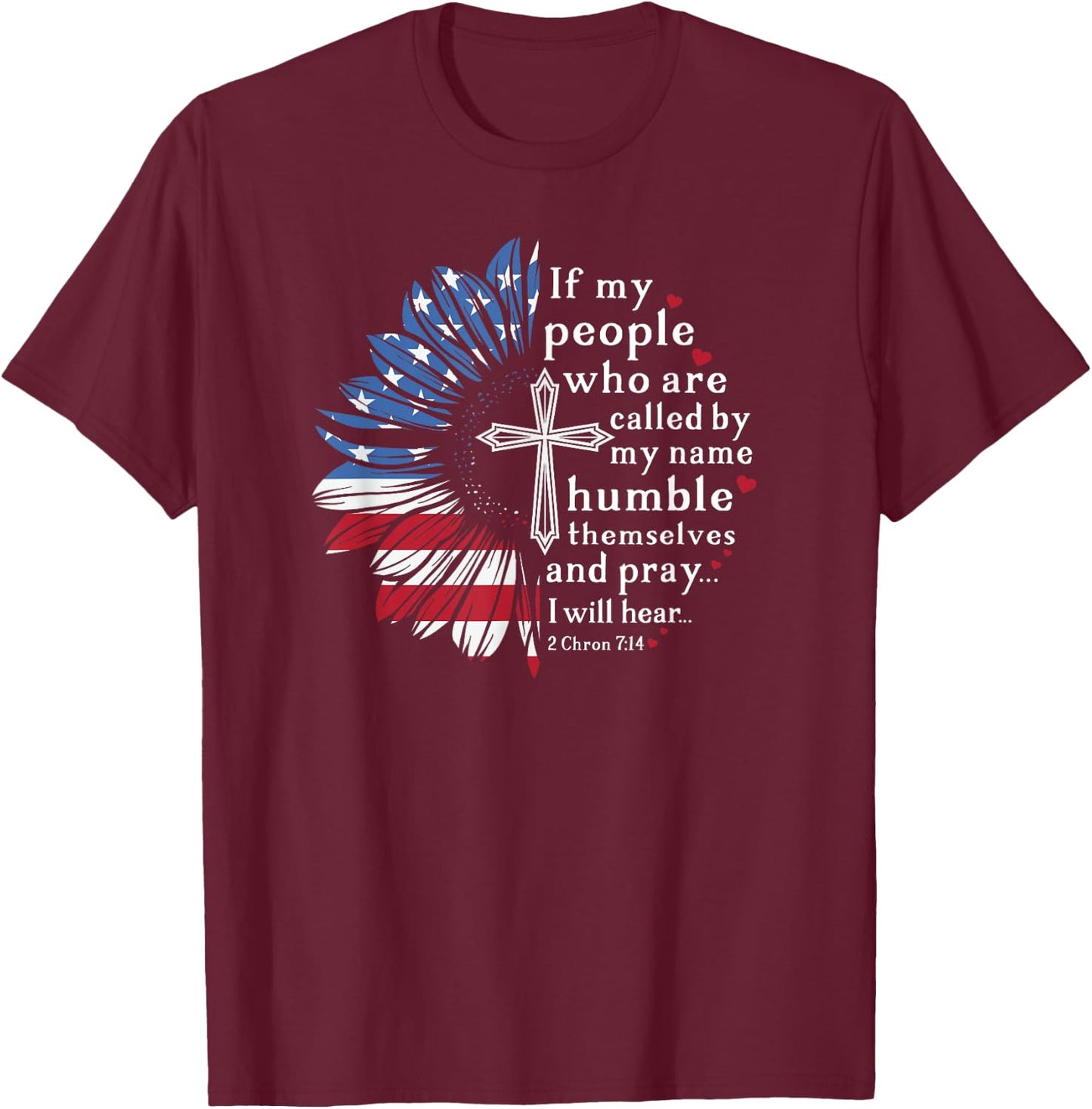 If My People Christian Patriotic Sunflower for Sunflower Fan T-Shirt - T-Shirt | Maroon