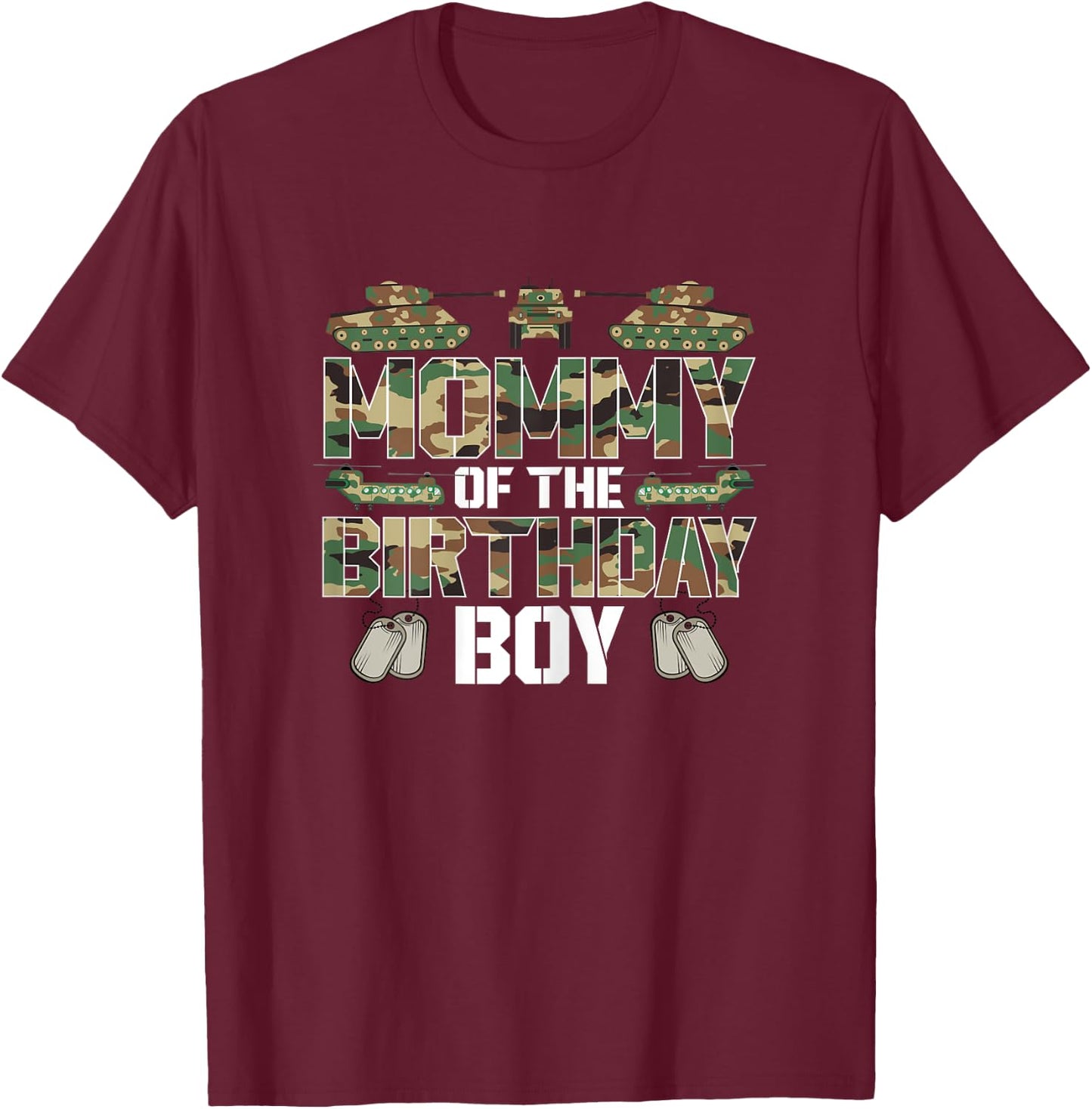 Mommy Of The Birthday Boy Military Matching Army Theme T-Shirt - T-Shirt | Maroon