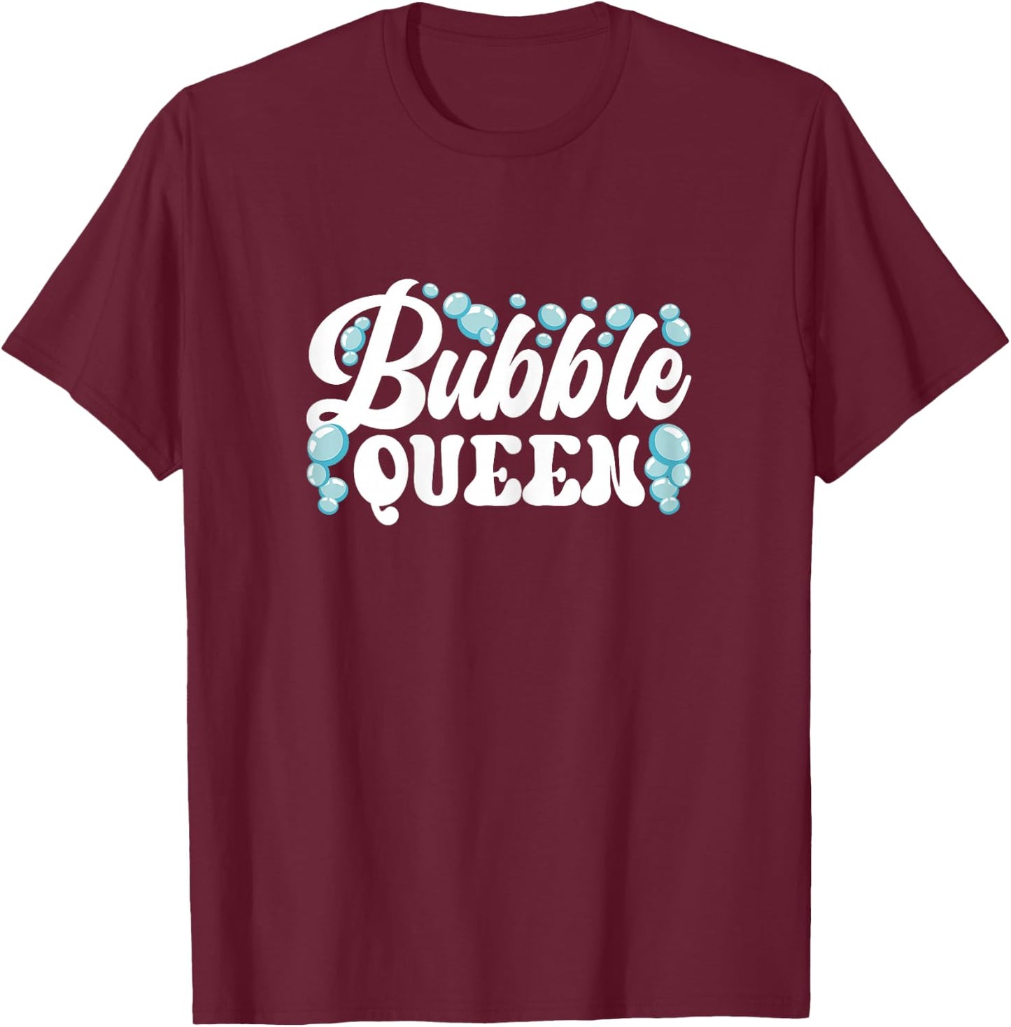 Bubble Queen Soap Craft Soap Bubbles T-Shirt - T-Shirt | Maroon