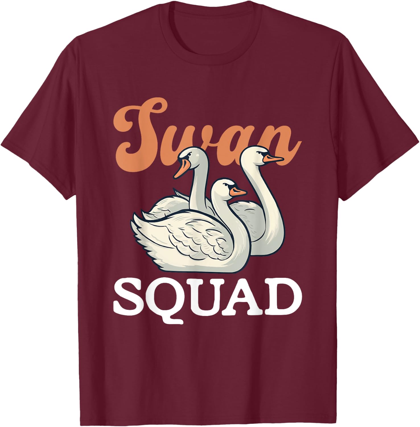 Swan Squad Nature Lover Wildlife Forest Animals T-Shirt - T-Shirt | Maroon