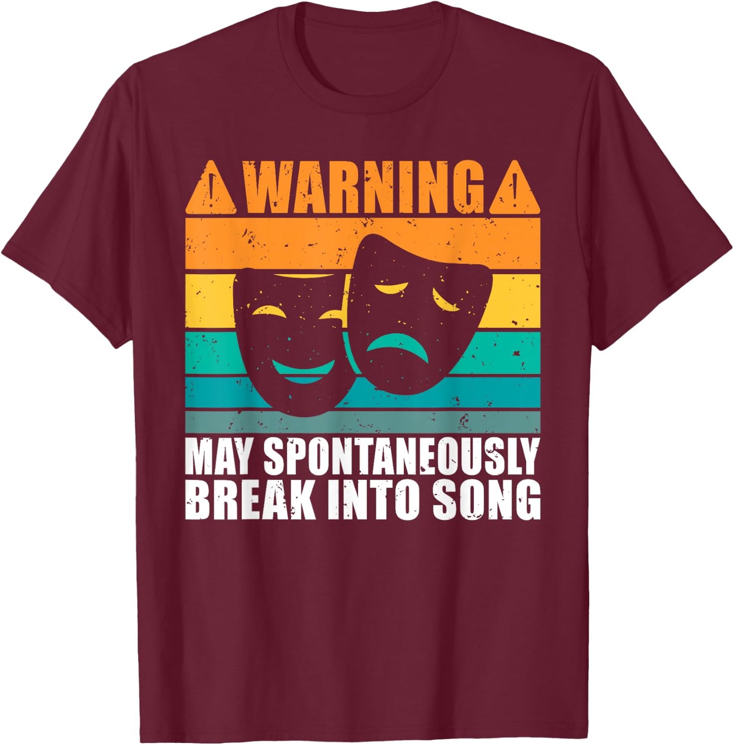 Warning may spontaneously break into Song Theater T-Shirt - T-Shirt | Maroon
