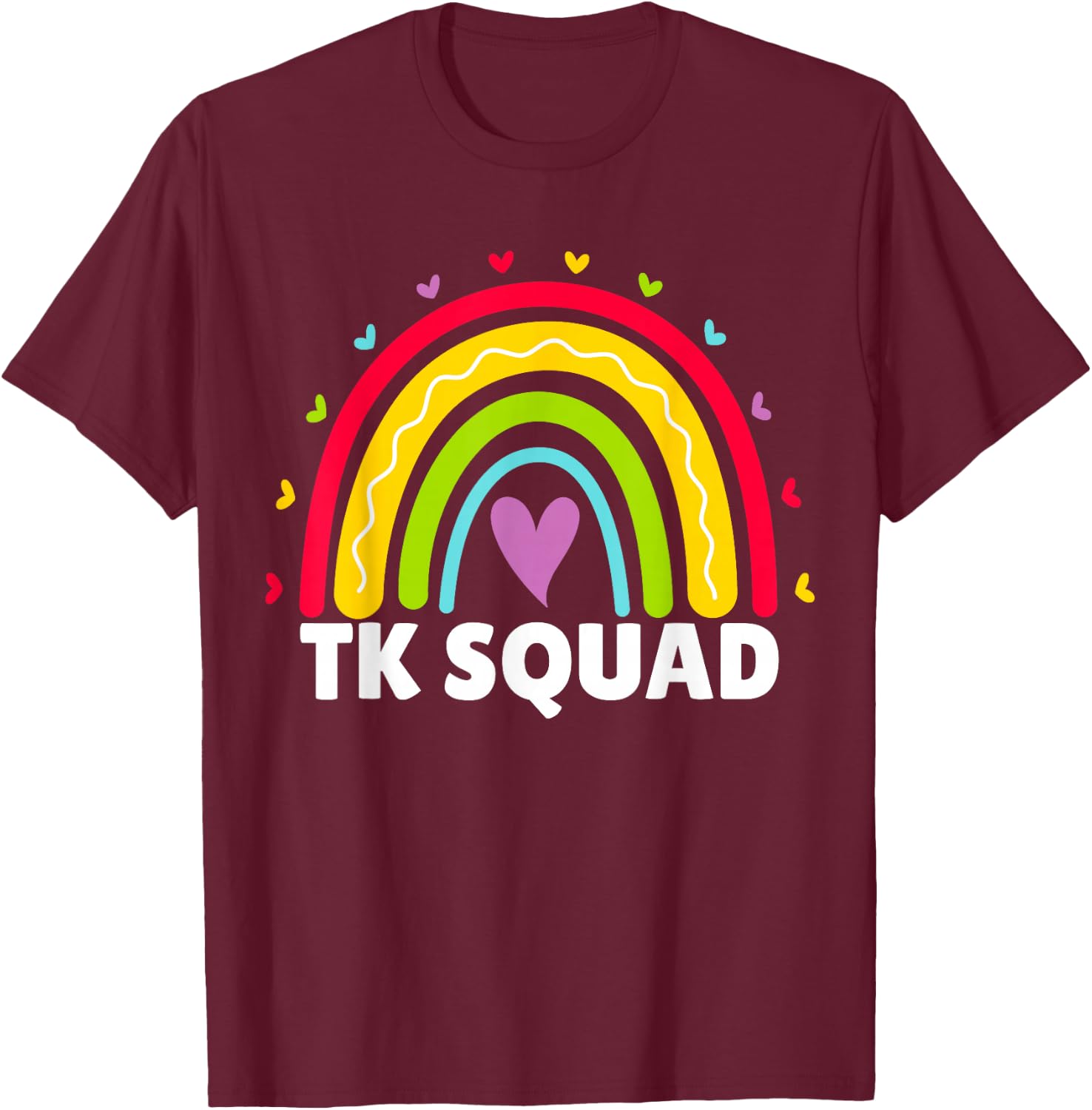 TK Squad Rainbow Transitional Kindergarten Teacher Cute TK T-Shirt - T-Shirt | Maroon