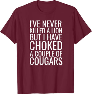 Cougar Hunter Joke Mature Woman Lover Funny Cougar Bait T-Shirt - T-Shirt | Maroon