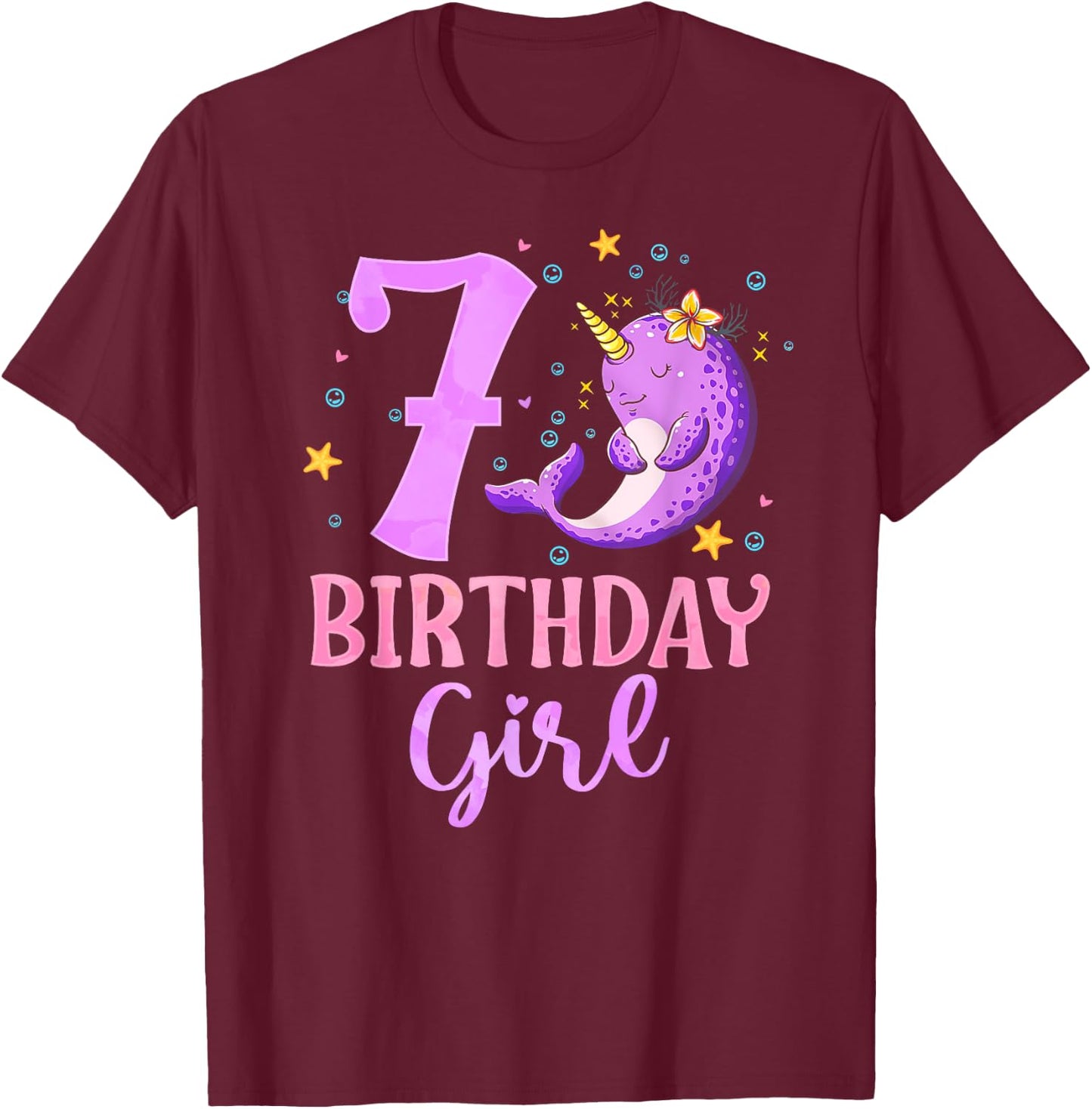 Narwhal Unicorn Of The Sea 7th Birthday Girl 7 Year Old T-Shirt - T-Shirt | Maroon