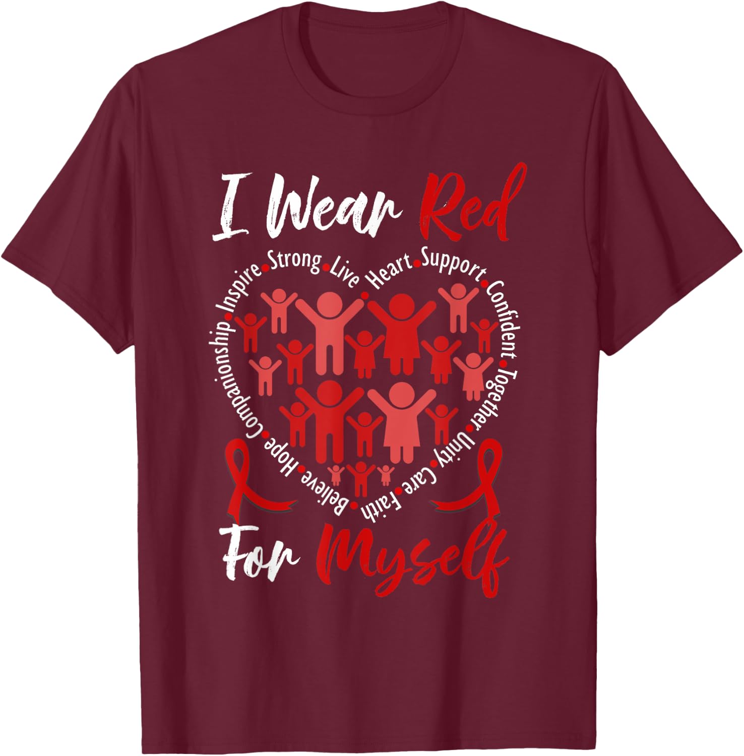I Wear Red For Myself Heart Disease Awareness Month Support T-Shirt - T-Shirt | Maroon