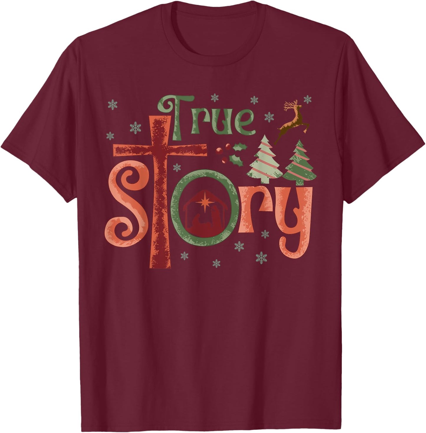 Cool Christian Christmas Resurrection Day Jesus True Story T-Shirt - T-Shirt | Maroon
