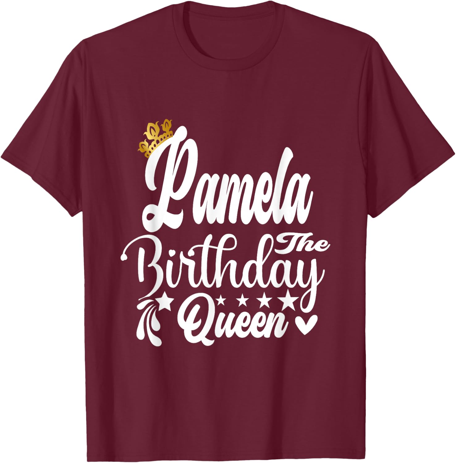 Pamela The Birthday Queen Happy Birthday Shirt T-Shirt - T-Shirt | Maroon