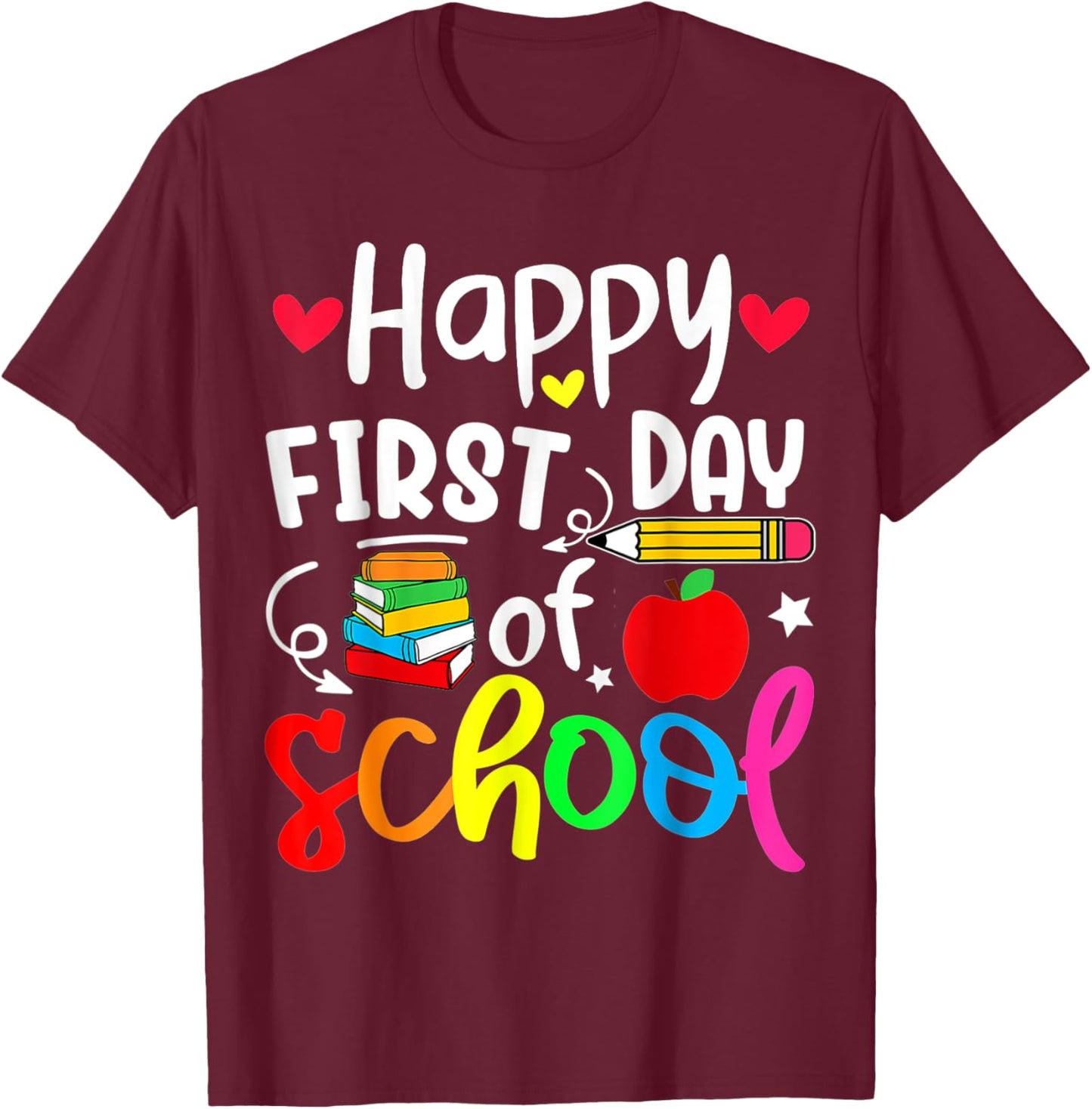 Back To School Happy First Day Of School Student Teacher Women Kids T-Shirt - T-Shirt | Maroon