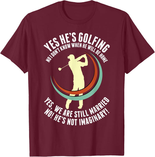 Golfer Golf Lover Husband | Funny Golf Wife Golf Widow T-Shirt - T-Shirt | Maroon
