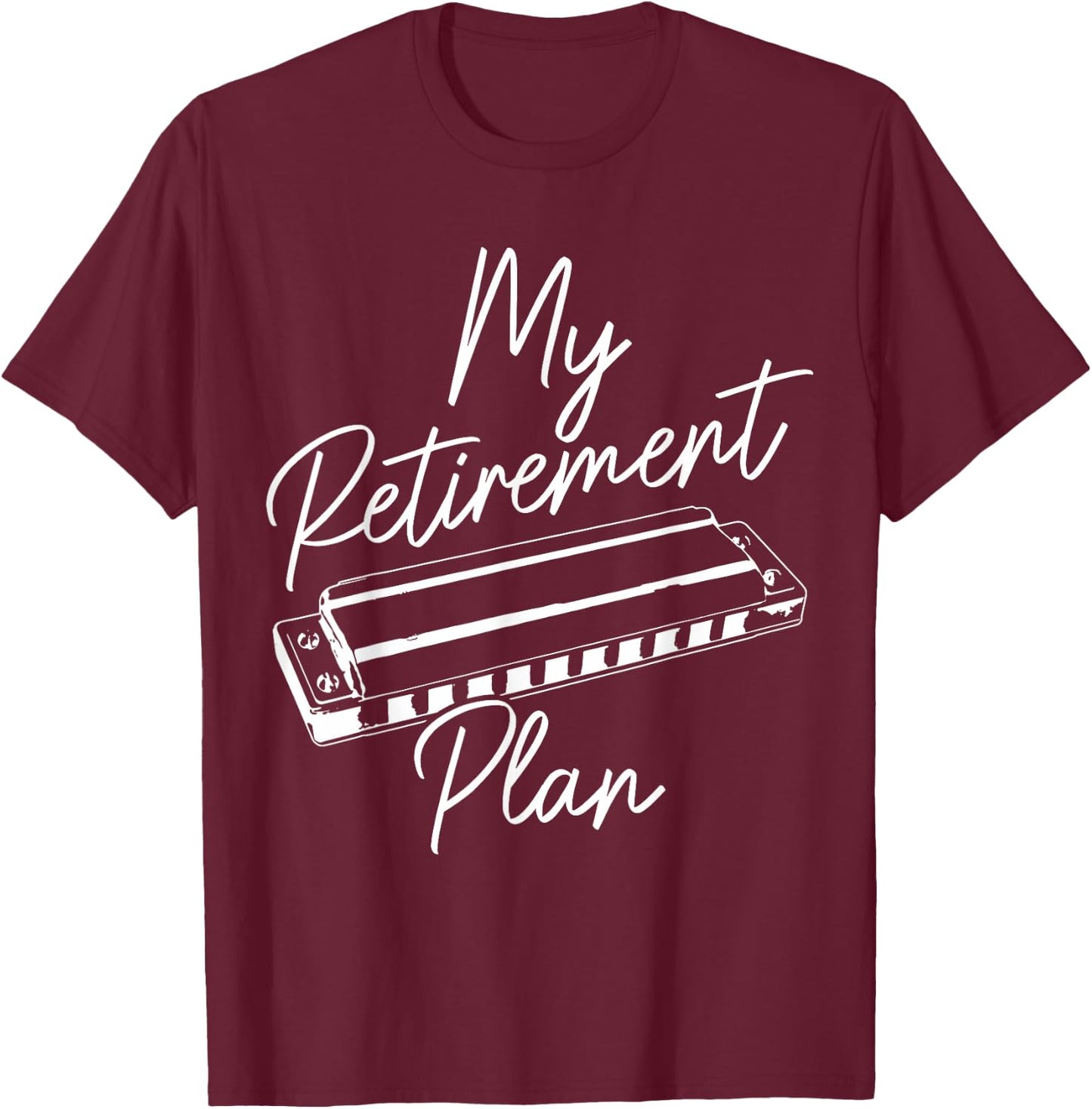 Harmonica Player My Retirement Plan Blues Music Vintage T-Shirt - T-Shirt | Maroon