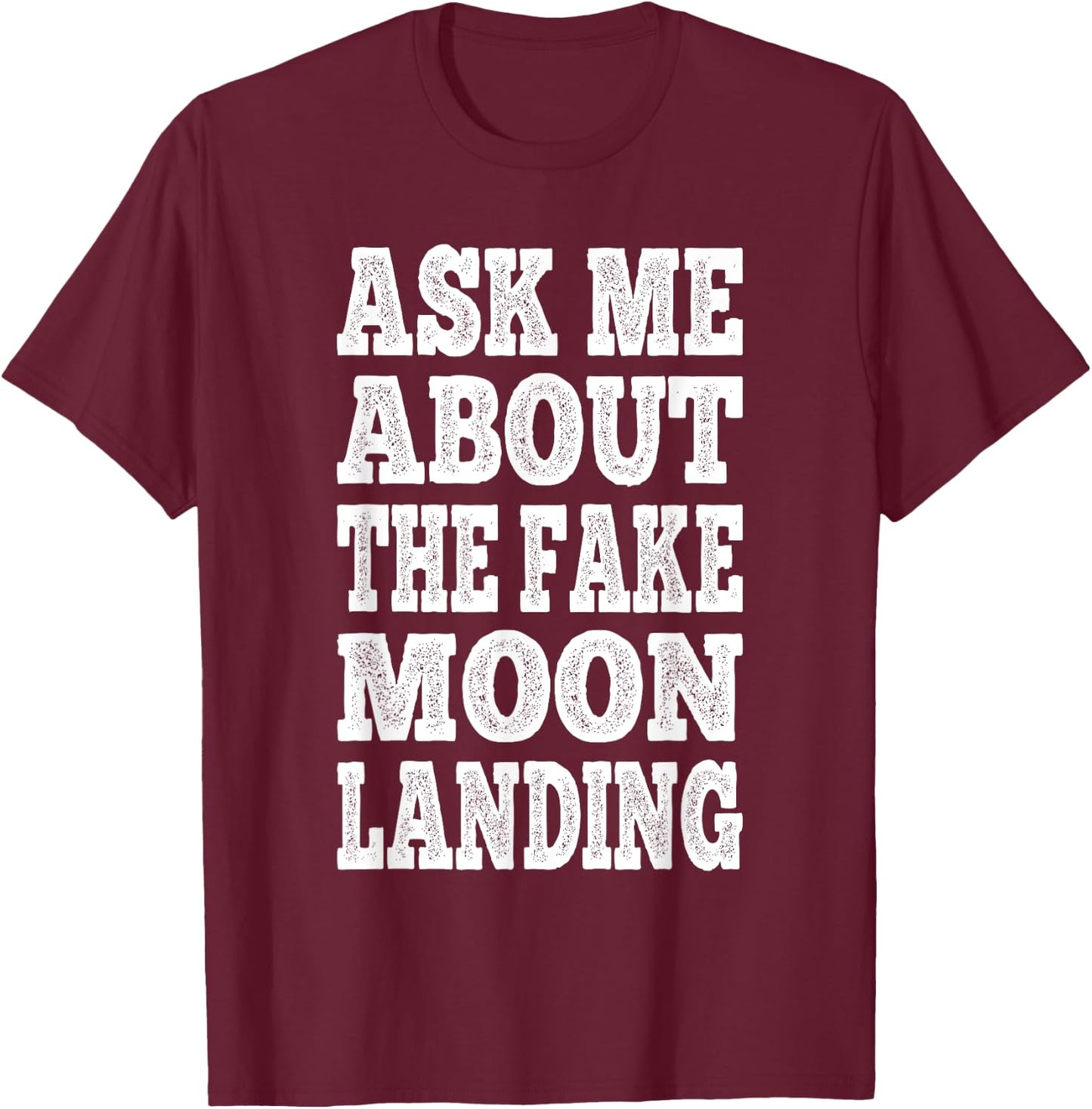 Fake Moon Landing T-Shirt - T-Shirt | Maroon