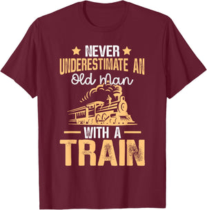Train Saying - Never Underestimate An Old Man With A Train T-Shirt - T-Shirt | Maroon