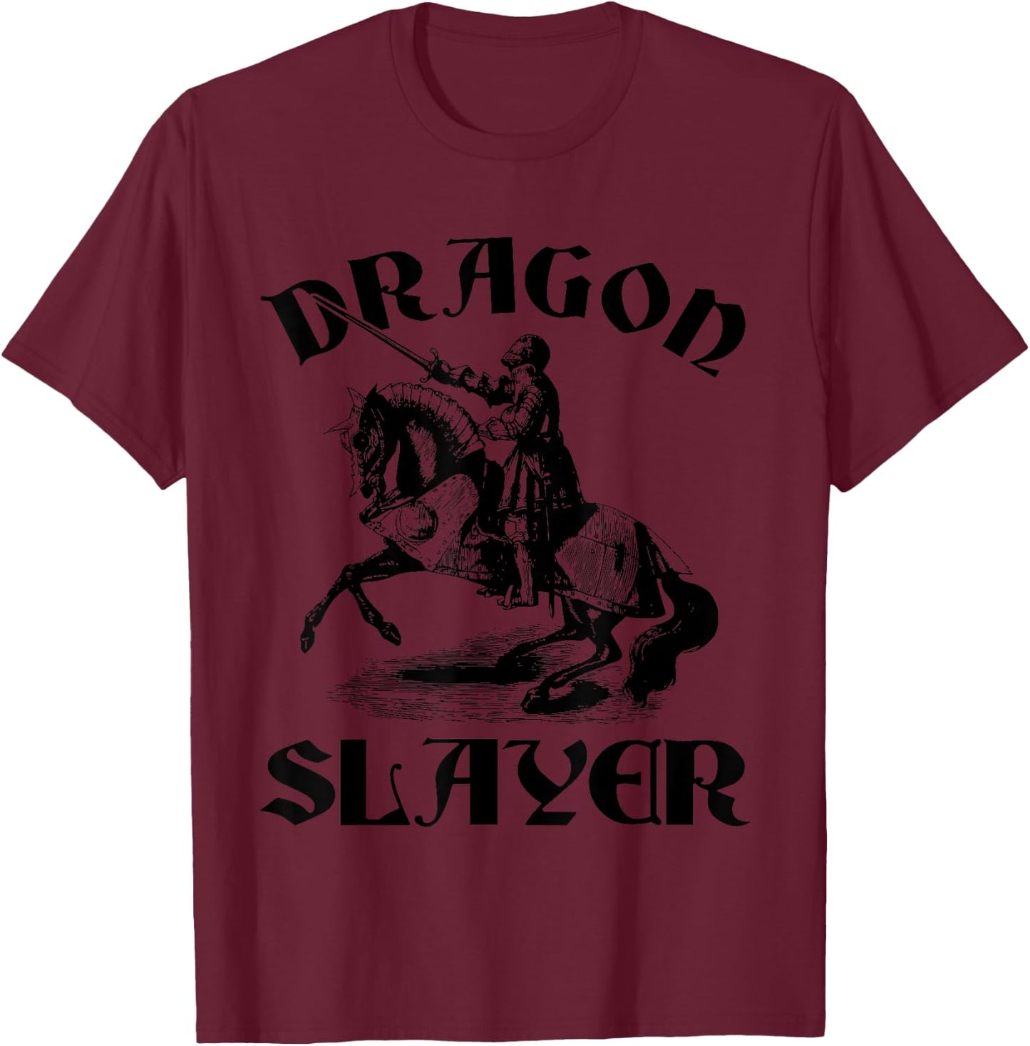 Medieval Knight Dragon Slayer Renaissance Middle Ages T-Shirt - T-Shirt | Maroon