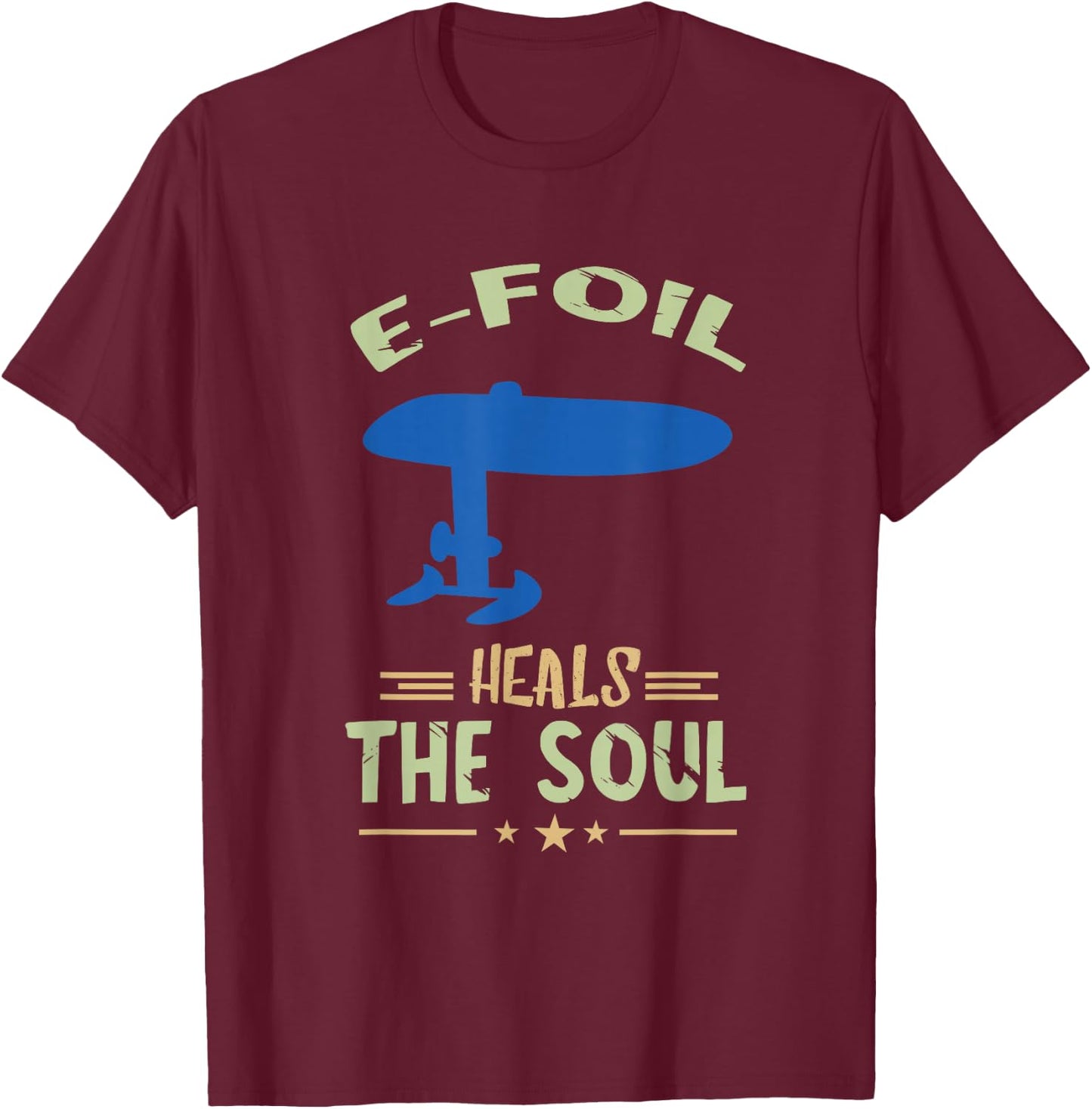 Foil Heals The Soul Electric Hydrofoil Surfboard Foiling T-Shirt - T-Shirt | Maroon