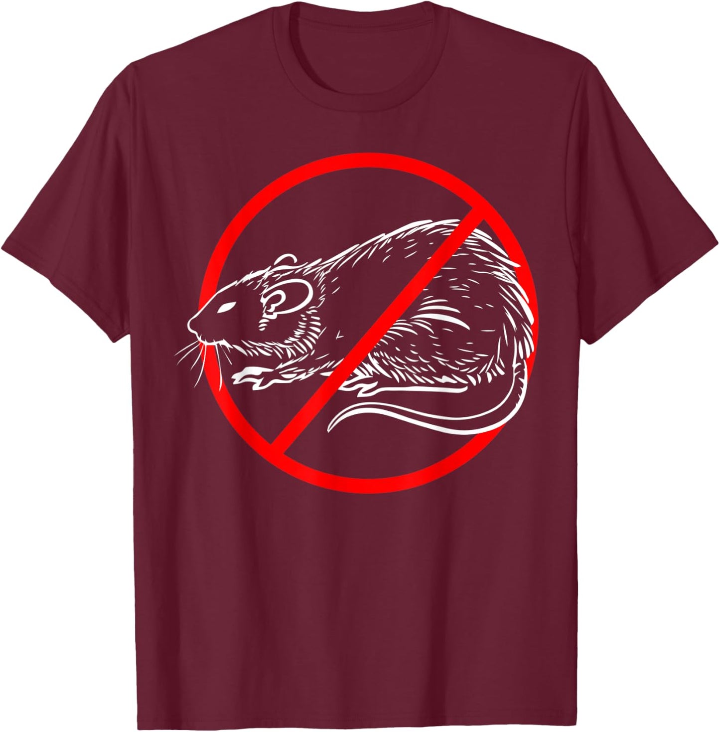 Exterminator Pest Control Eradicator Terminator No Rat Sign T-Shirt - T-Shirt | Maroon