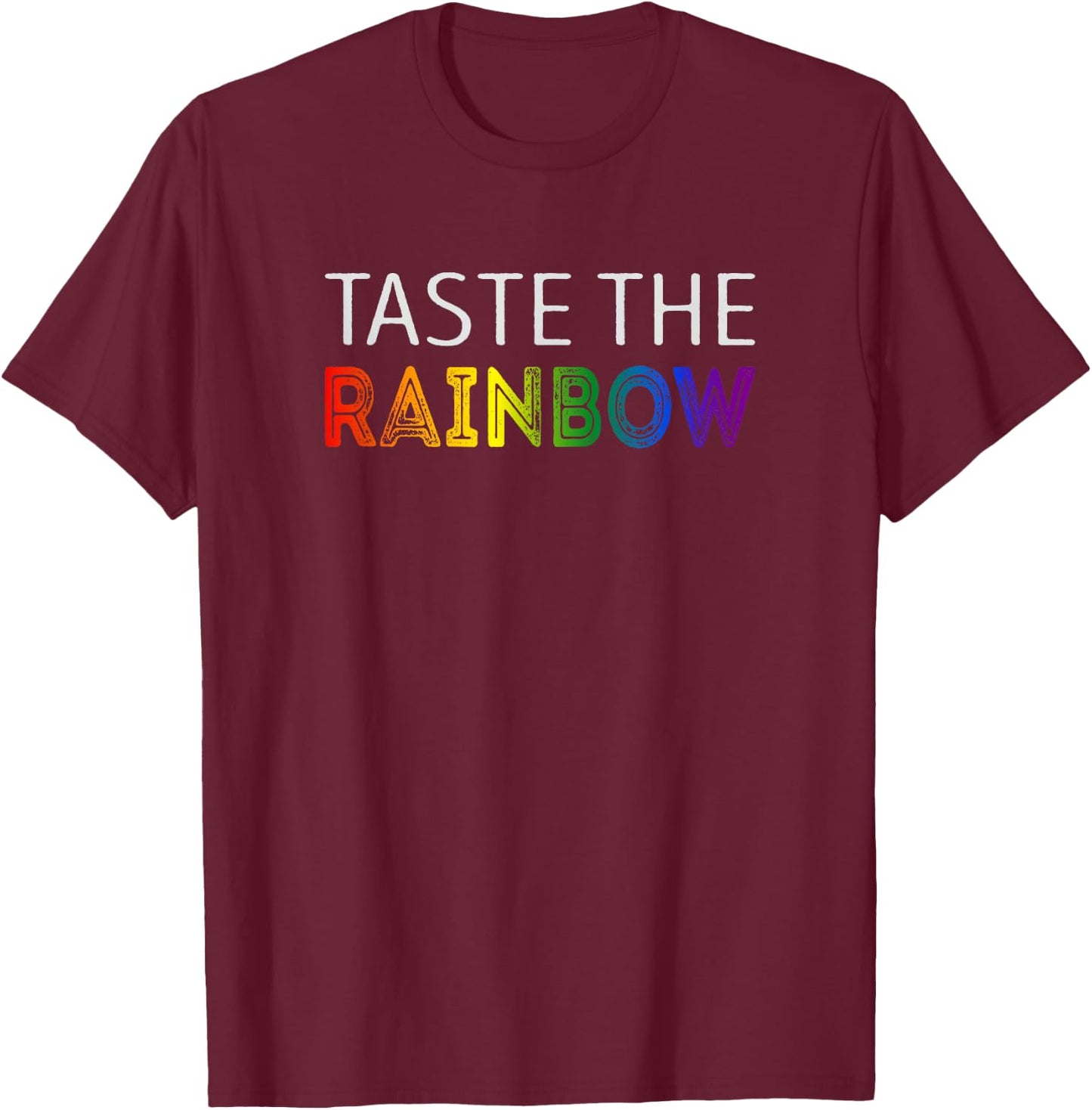 Taste the Rainbow T-Shirt - T-Shirt | Maroon