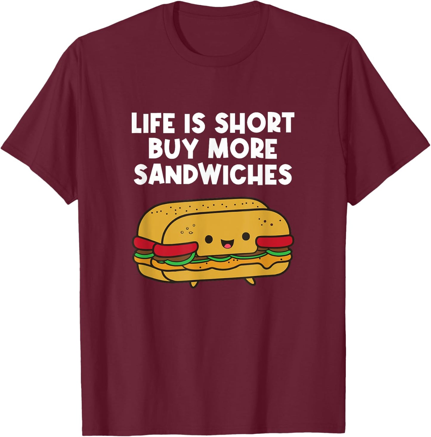 Buy More Sandwiches Funny Sandwich Lover T-Shirt - T-Shirt | Maroon