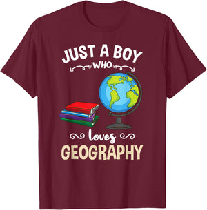 Just A Boy Who Loves Geography T-Shirt - T-Shirt | Maroon