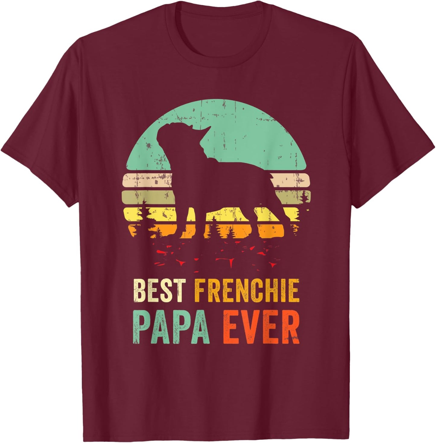 Frenchie Papa French Bulldog Dad Dog Lover Pet Owner Grandpa Women T-Shirt - T-Shirt | Maroon