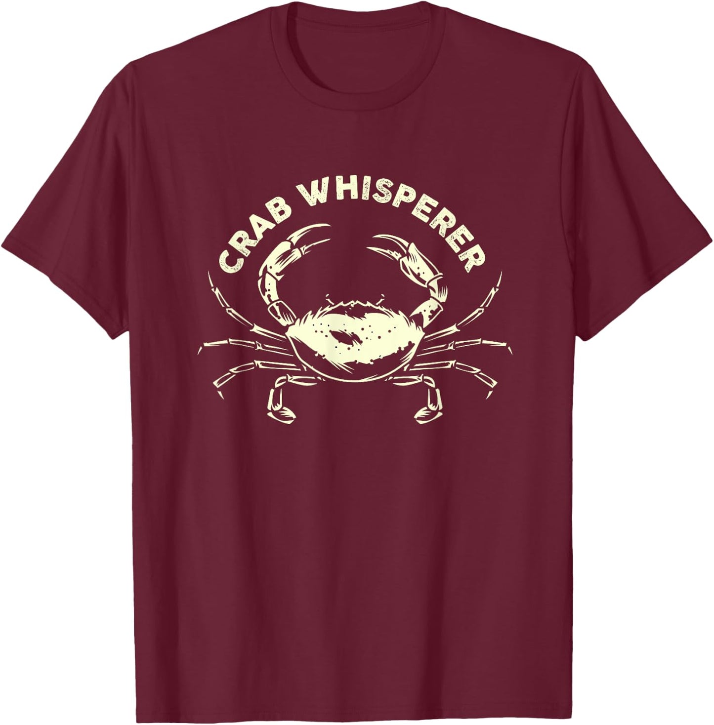 Hunter Crab Whisperer Crabbing Hunting Fishing Ocean Beach Men Women T-Shirt - T-Shirt | Maroon