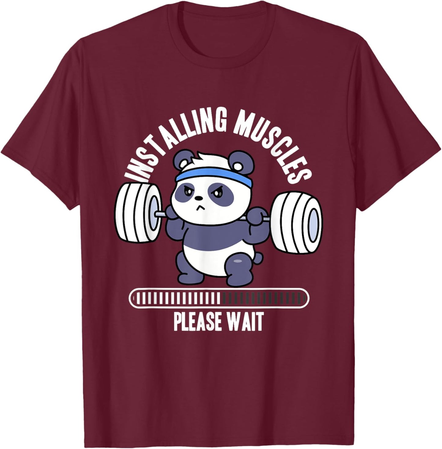Installing Muscles Please Wait Panda Weight Lifting Barbell T-Shirt - T-Shirt | Maroon