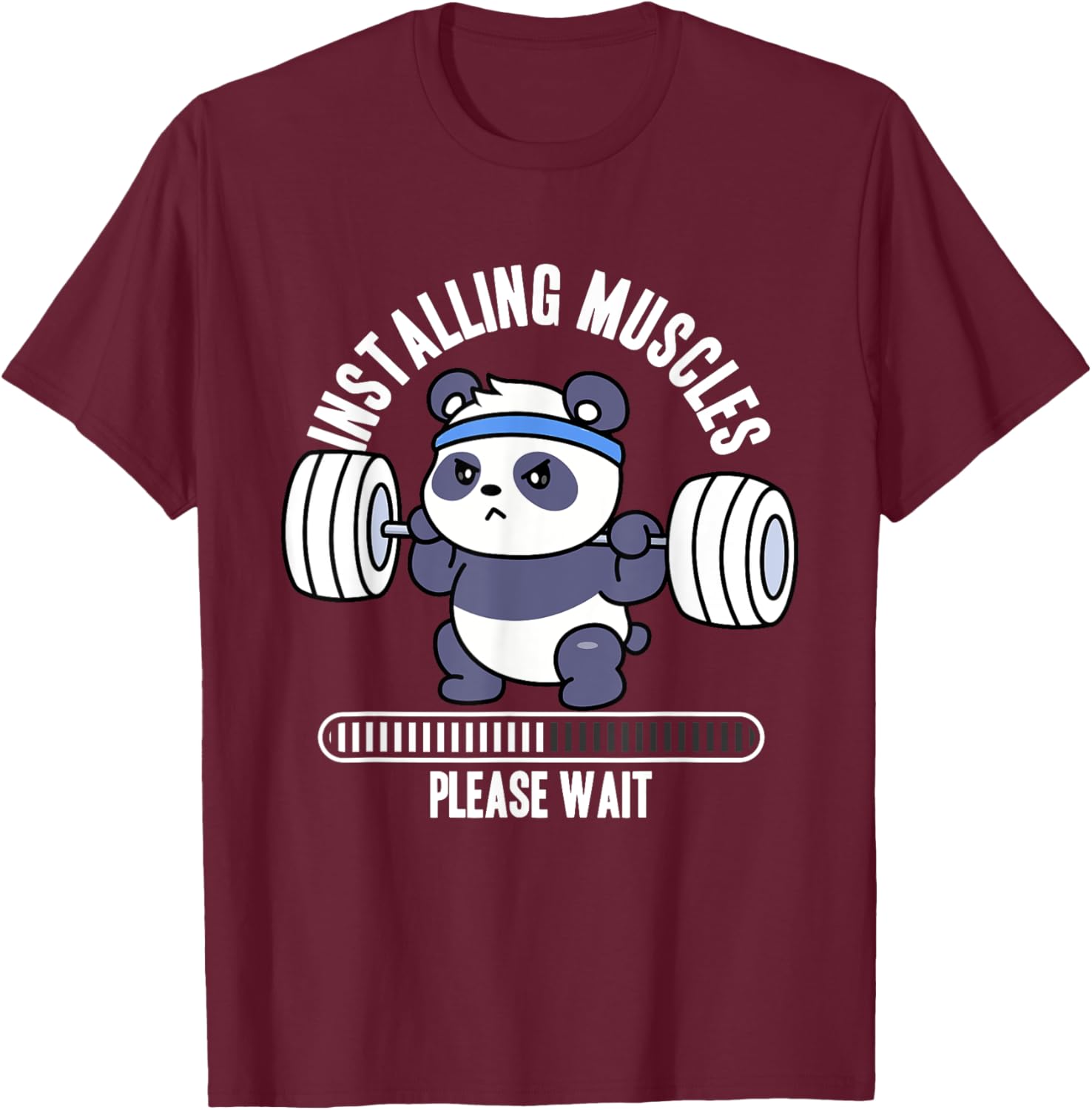 Installing Muscles Please Wait Panda Weight Lifting Barbell T-Shirt - T-Shirt | Maroon