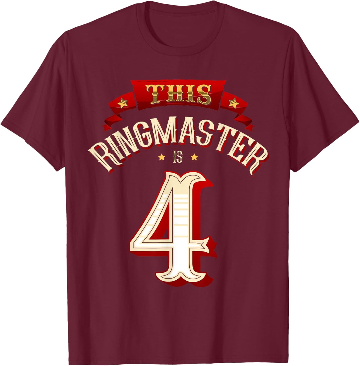 This Ringmaster is 4 Years Old Kid 4th Birthday Boy Carnival T-Shirt - T-Shirt | Maroon