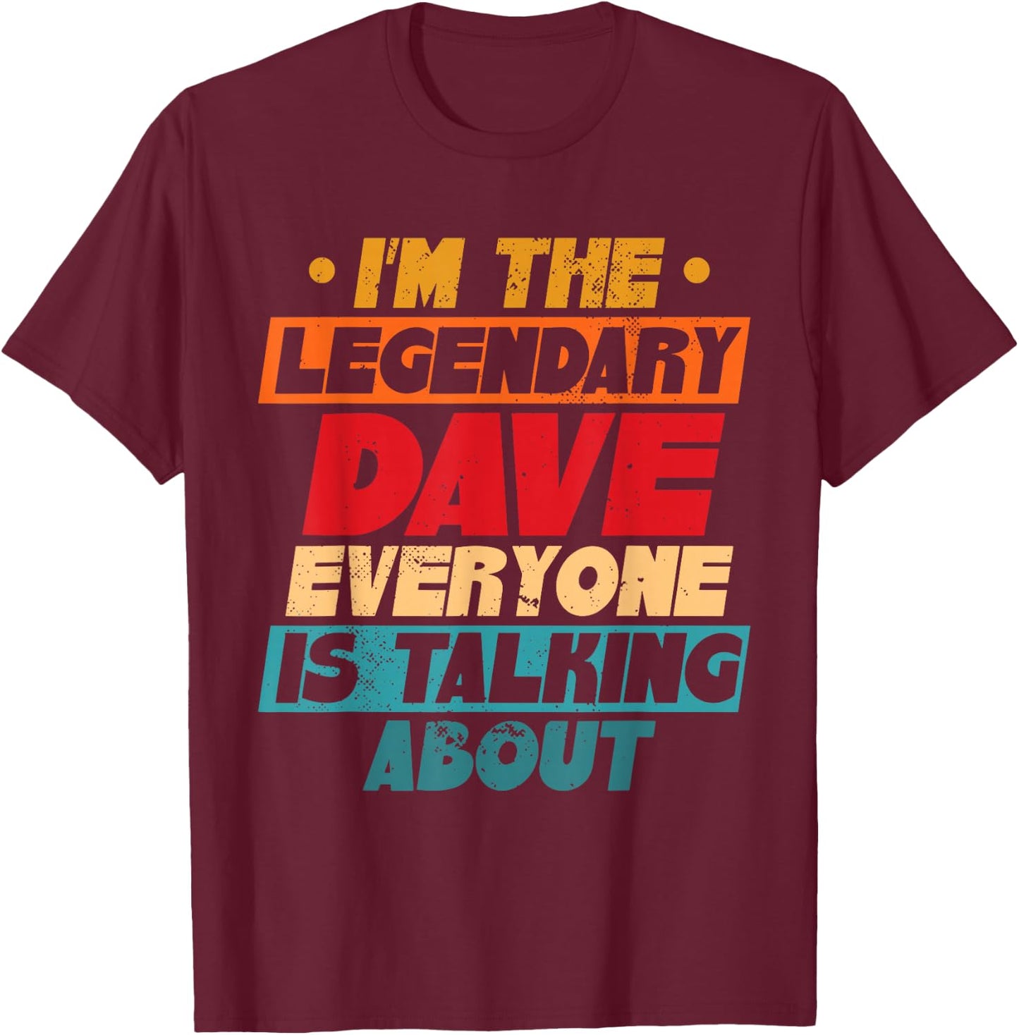 Legendary Dave Retro T-Shirt - T-Shirt | Maroon
