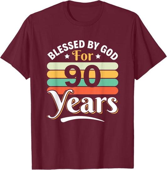 90th Birthday Man Woman Blessed by god for 90 years T-Shirt - T-Shirt | Maroon