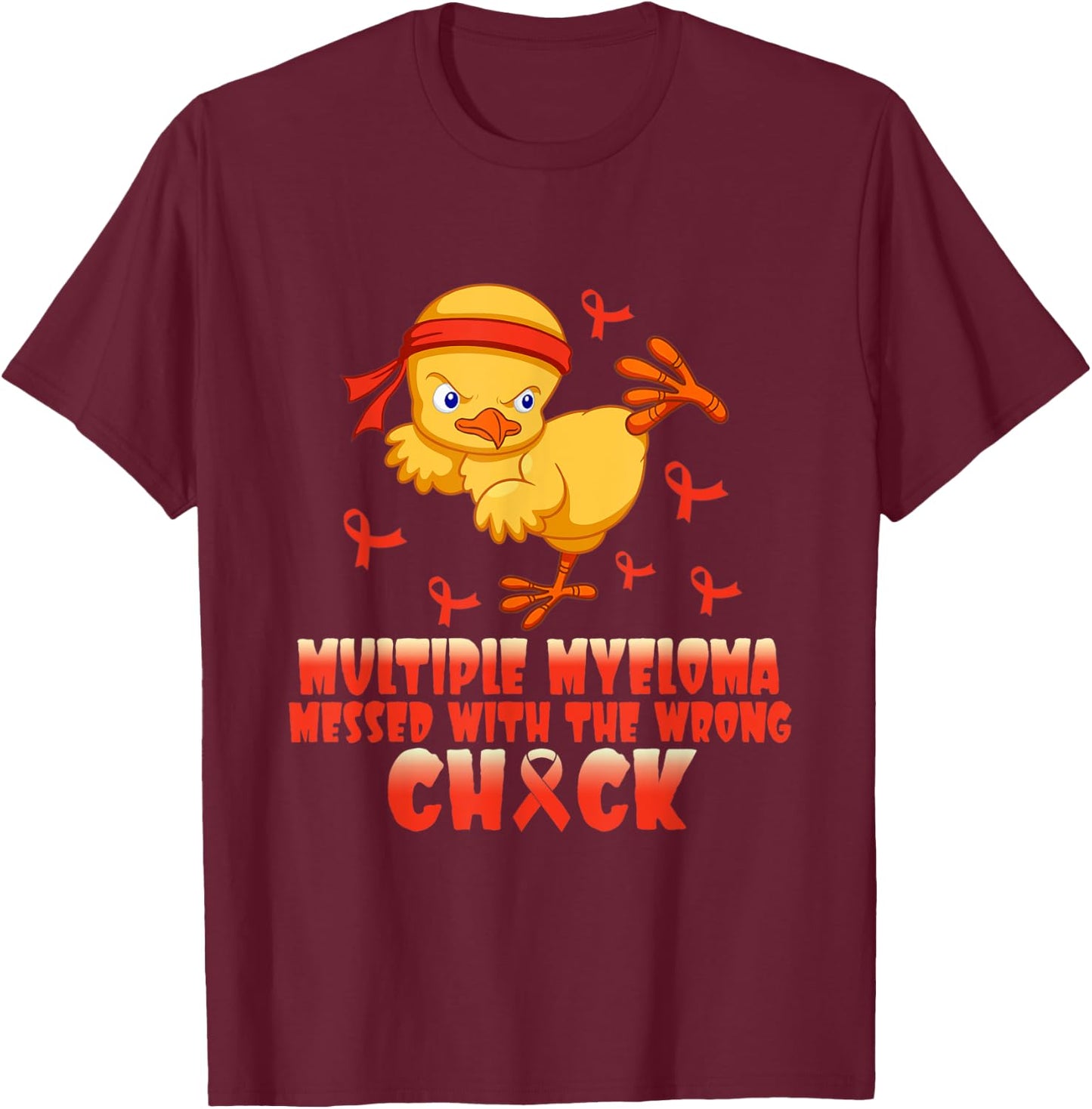 Multiple Myeloma Messed With The Wrong Chick T-Shirt - T-Shirt | Maroon