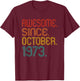 Awesome Since October 1973 Birthday 1973 Men Women Vintage T-Shirt - T-Shirt | Maroon