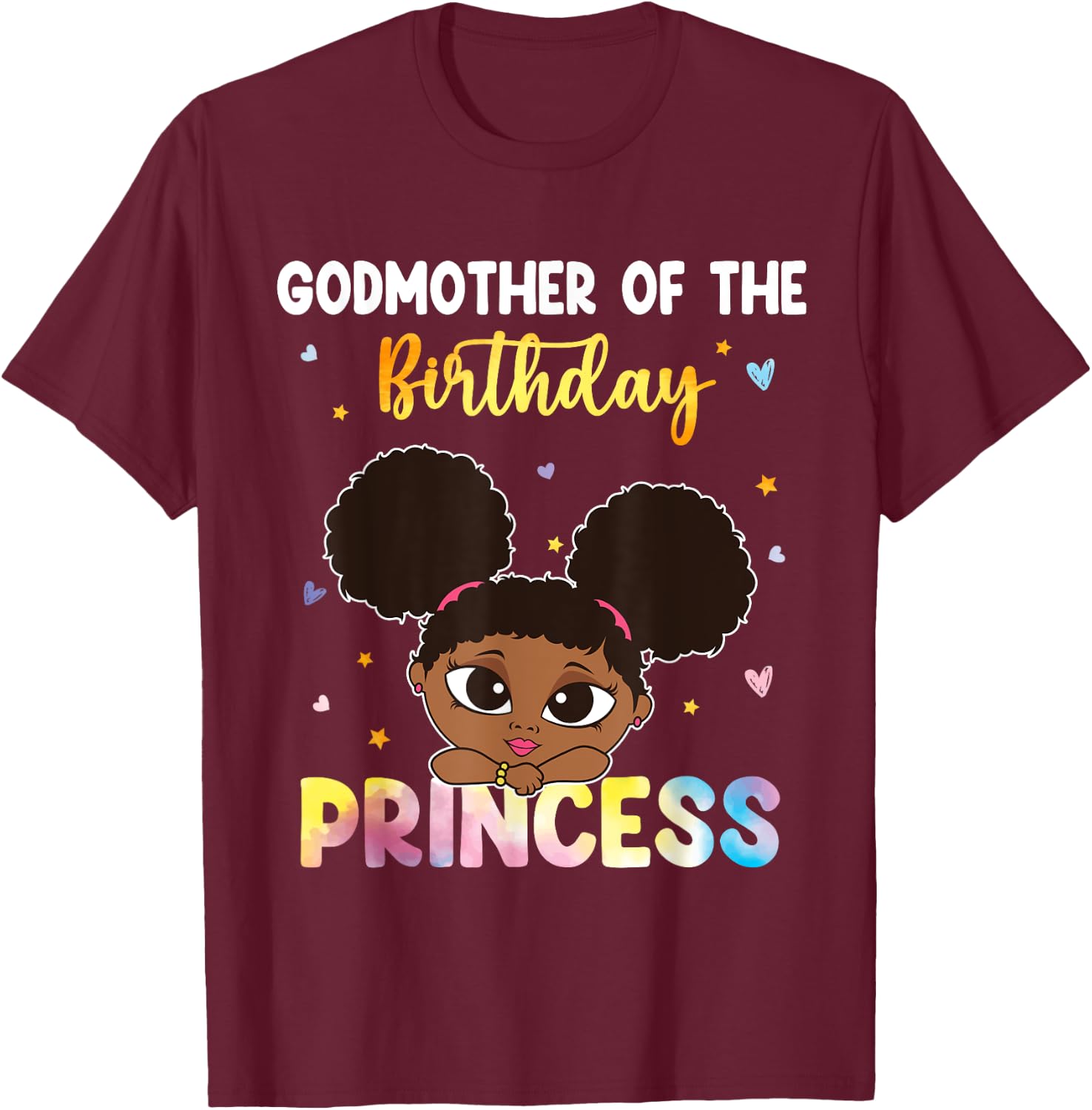 TIE DYE Godmother The Birthday Princess Black History Month T-Shirt - T-Shirt | Maroon