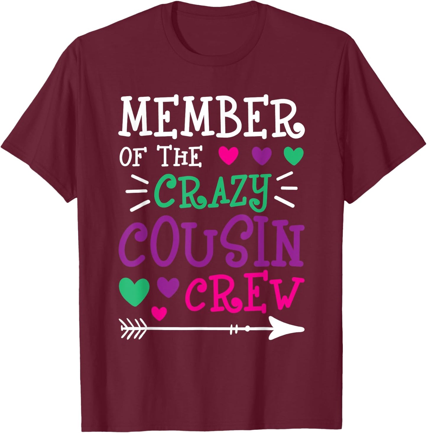 Member Of The Crazy Cousin Crew - Cousins Family Member T-Shirt - T-Shirt | Maroon