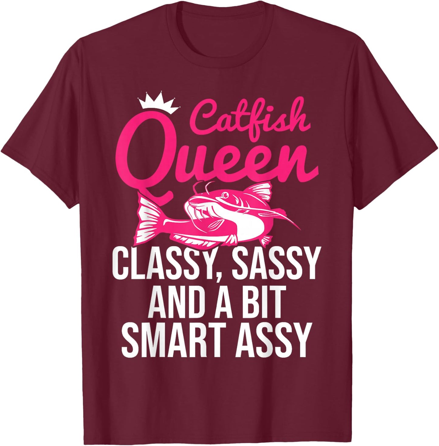 Catfish Queen Funny Catfishing T-Shirt - T-Shirt | Maroon