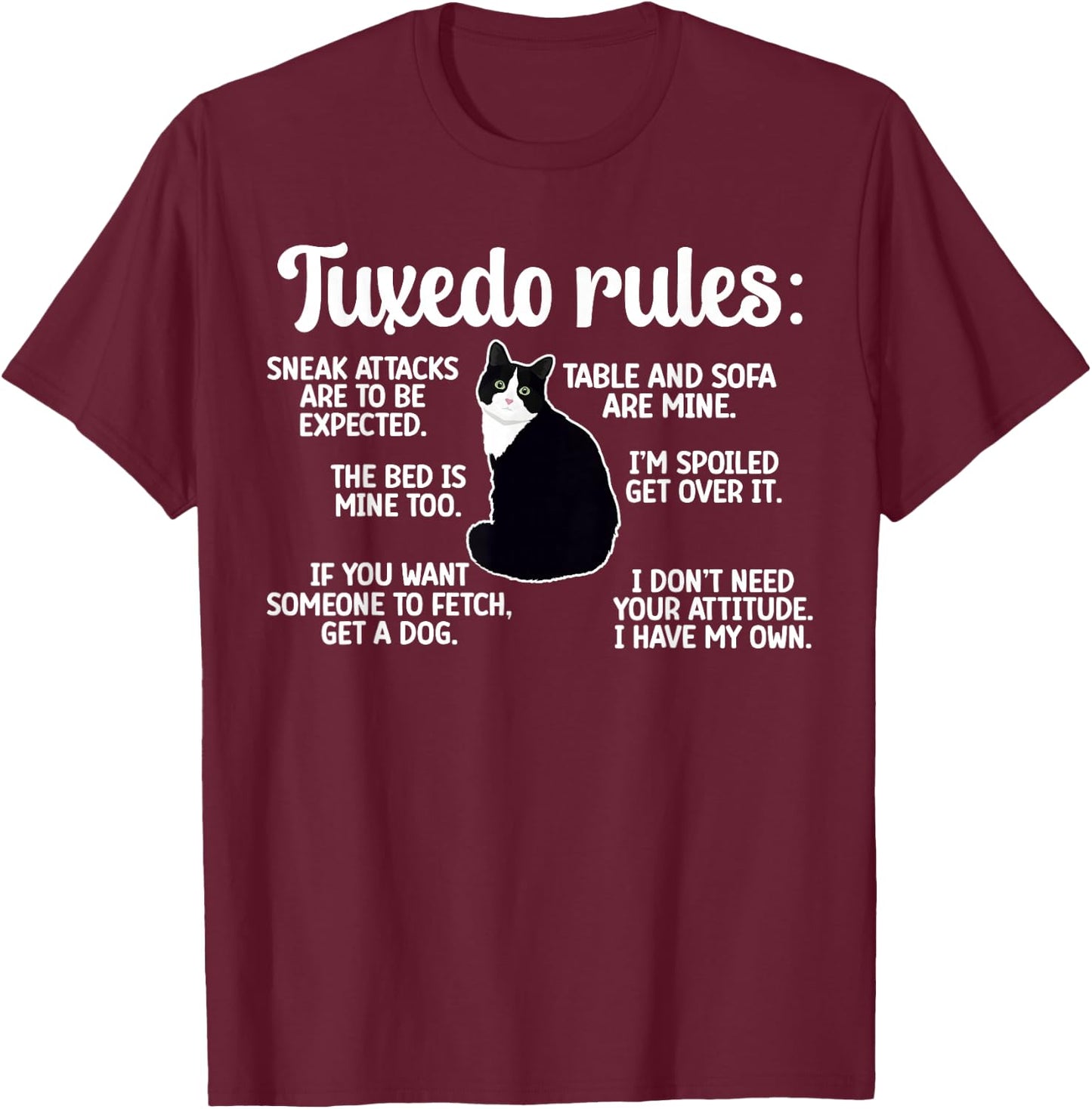 Tuxedo Cat Rules Tuxedo Cat Lover Tuxedo Cat Owner T-Shirt - T-Shirt | Maroon