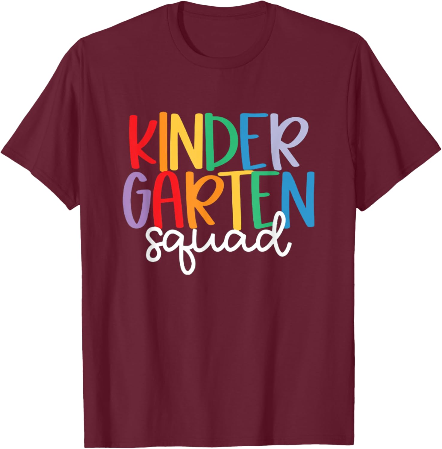 Kindergarten Squad Team Crew Teacher Back to School T-Shirt - T-Shirt | Maroon