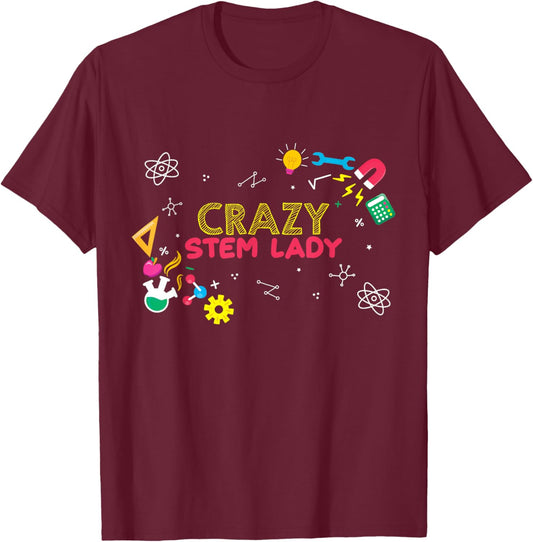 Crazy Stem Lady Steminist Science Math STEM T-Shirt - T-Shirt | Maroon