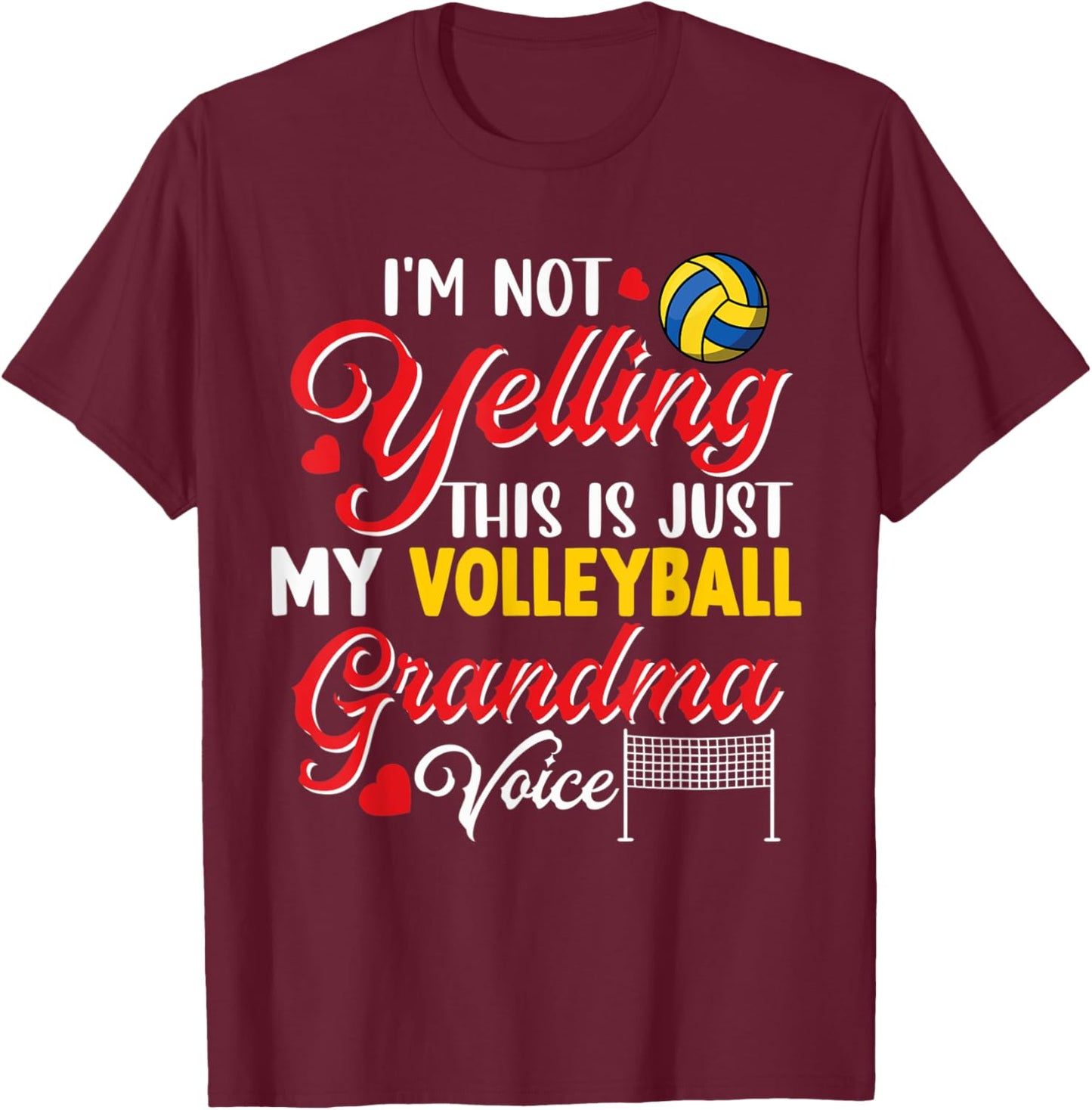 I'm Not Yelling Just My Volleyball Grandma Voice Cute Player T-Shirt - T-Shirt | Maroon