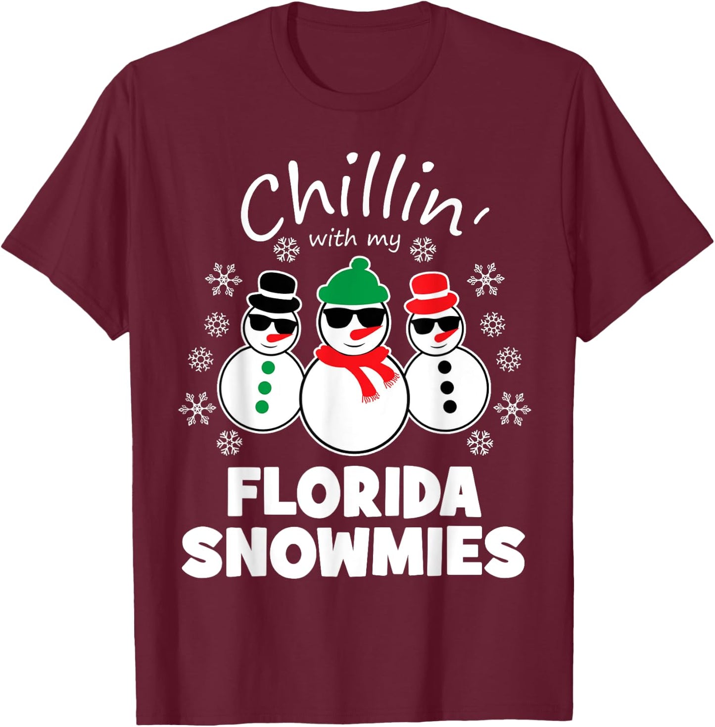 Chillin With My Florida Snowmies Funny Christmas T-Shirt - T-Shirt | Maroon