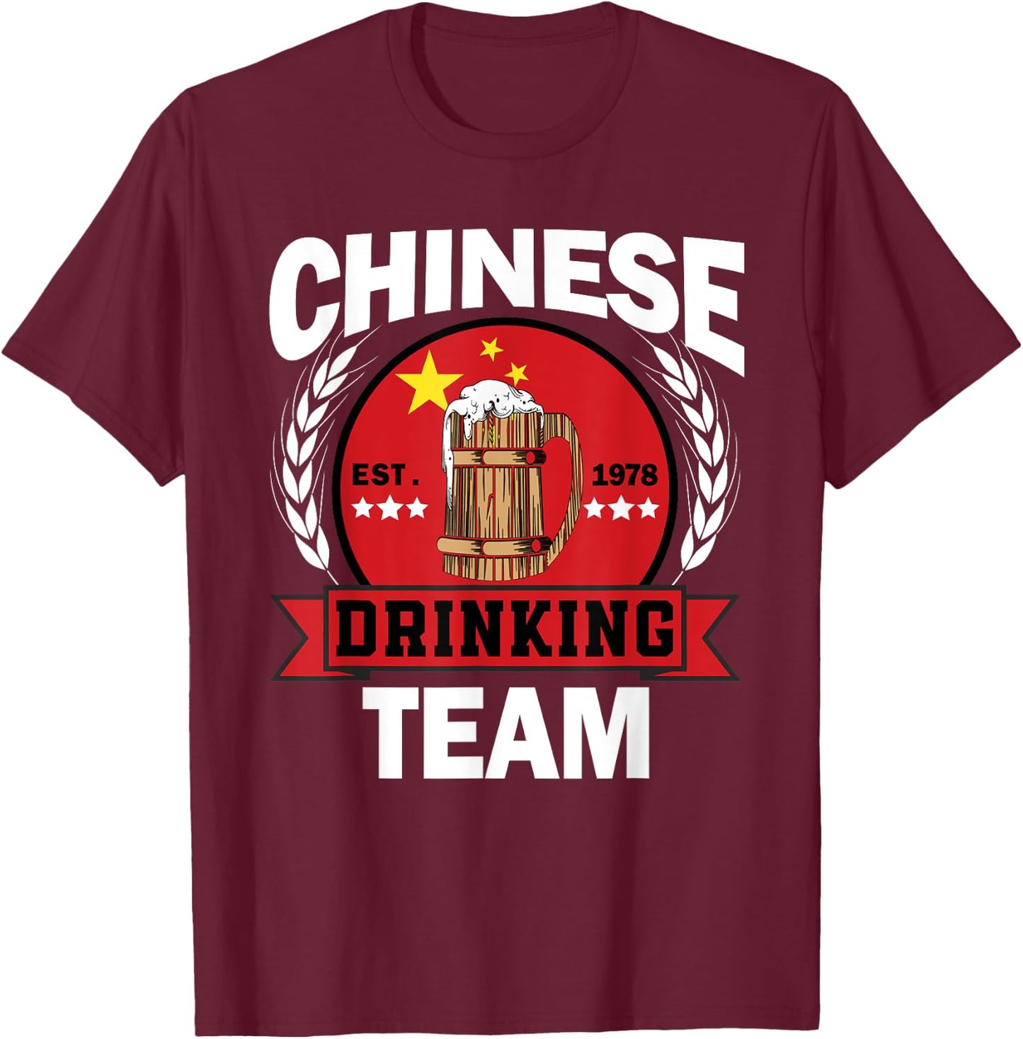 Funny Chinese Part Drinking Team Funny China Flag Beer Party T-Shirt - T-Shirt | Maroon
