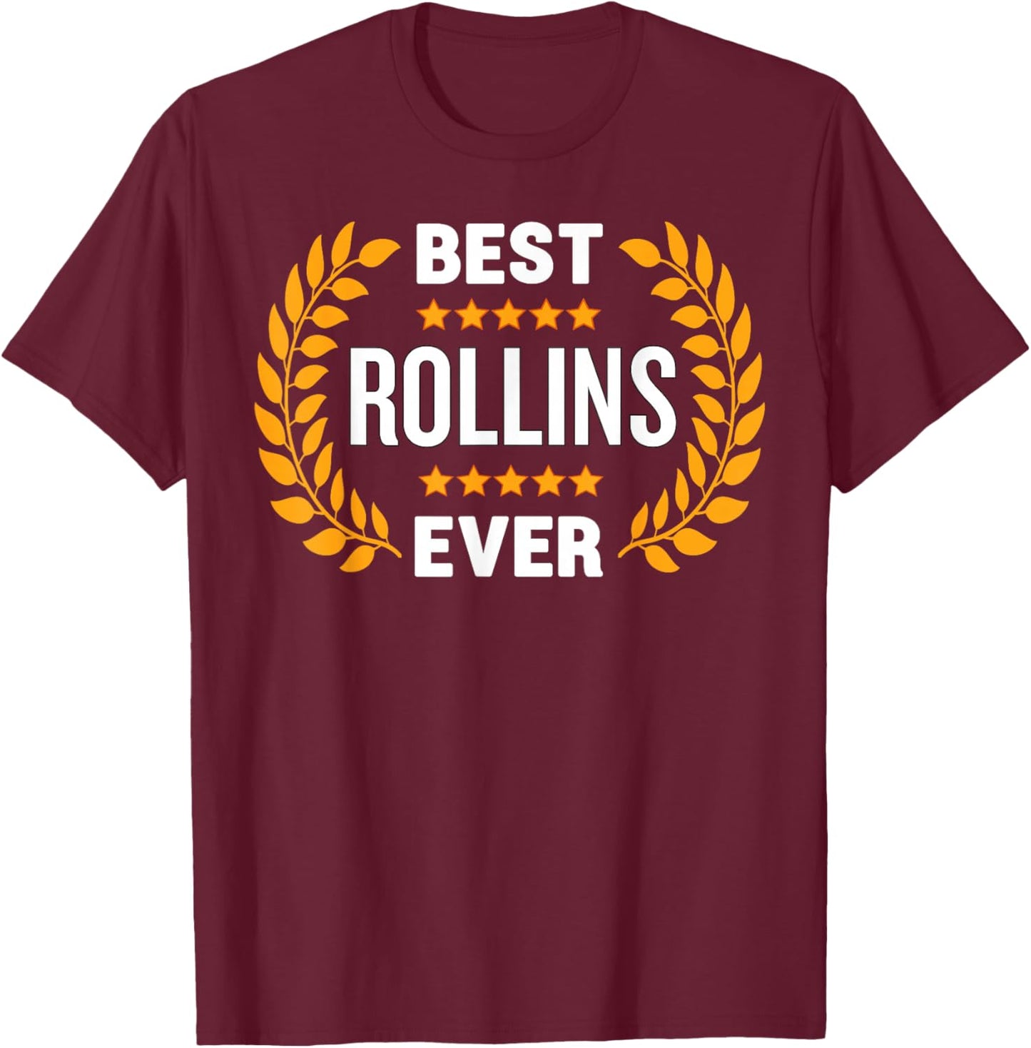 Best Rollins Ever with Five Stars Name Rollins T-Shirt - T-Shirt | Maroon