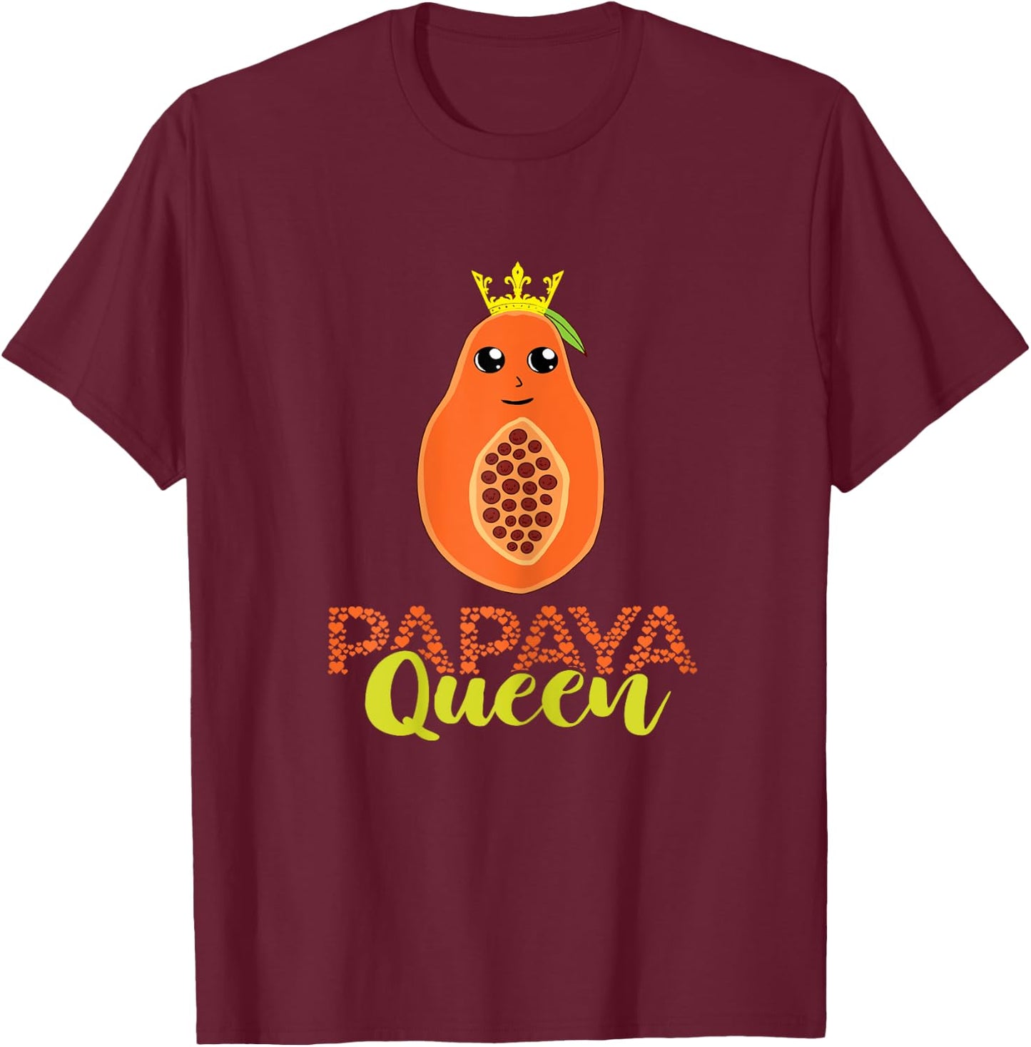 Papaya Queen Crown Papaya Lover Summer Fruit Papaya Fruit T-Shirt - T-Shirt | Maroon