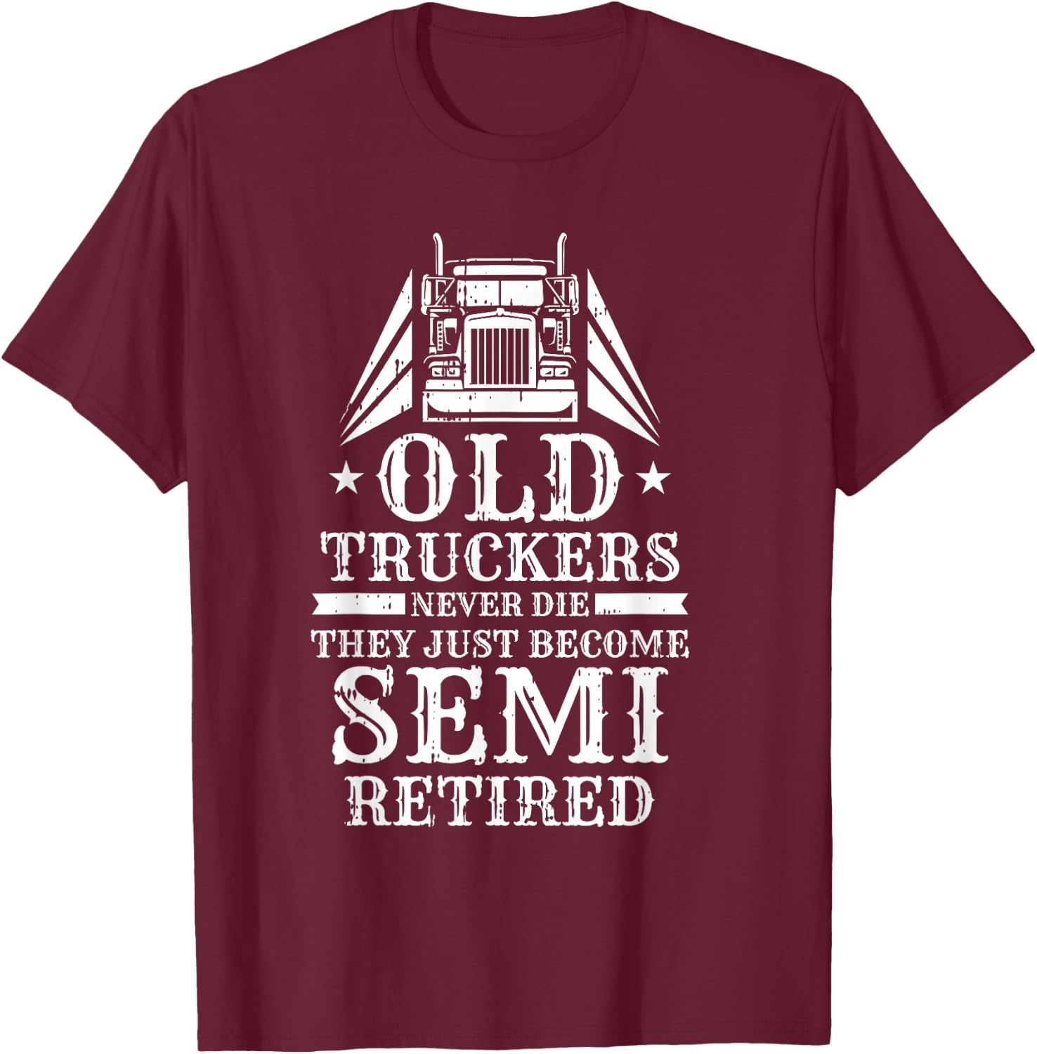 Truck Driver Retired Trucking - Rig Old Man Trucker T-Shirt - T-Shirt | Maroon