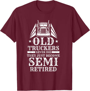 Truck Driver Retired Trucking - Rig Old Man Trucker T-Shirt - T-Shirt | Maroon