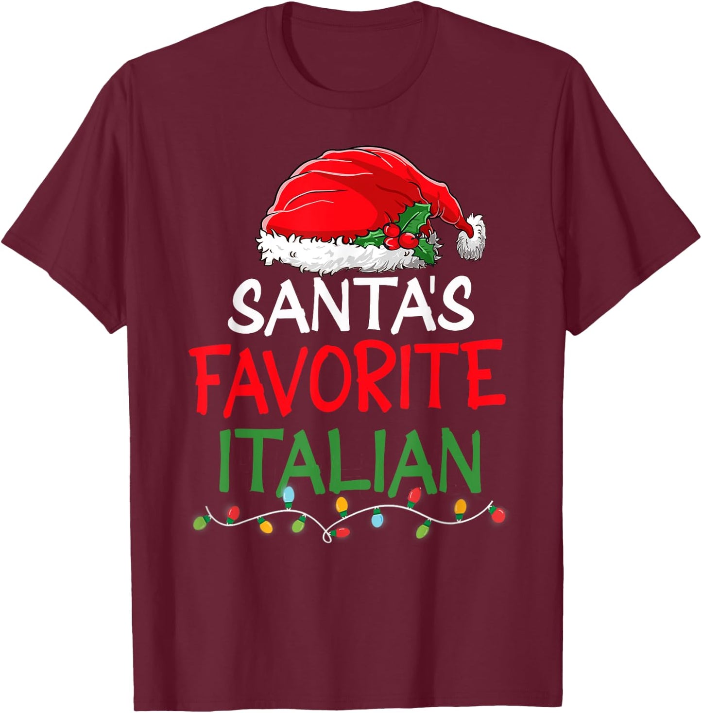 Santa's Favorite Italian Christmas Santa Claus tree lights T-Shirt - T-Shirt | Maroon